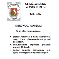 Druga strona ulotki. Logo Straży Miejskiej. Napis: Straż Miejska Miasta Lublin, tel. 986. Kierowco, pamiętaj! W strefie zamieszkania pieszy korzysta z całej szerokości drogi i ma pierwszeństwo przed pojazdem, dozwolona prędkość wynosi 20 km/h, postój pojazdu dozwolony jest tylko w miejscach wyznaczonych.